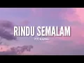 Rindu Semalam - Titi Kamal (Video Lyrics) l "Semalam kutahan kutahan semalam"