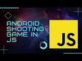 Android Shooting game in Pure JS Javascript android games