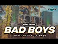 Download Lagu DJ BAD BOYS TRAP PARTY FULL BASS VIRAL TIKTOK