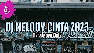 Download DJ MELODY CINTA DANGDUT REMIX TERBARU VIRAL TIKTOK FULL BASS 2023 MP3