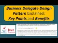 Business Delegate Design Pattern Explained Key Points and Benefits