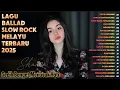 Download Lagu LAGU BALLAD SLOW ROCK MELAYU TERBARU 2025|Sedih Banget😭Menusuk Hati❤️‍🩹-Cinta Gurauan