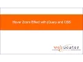 Hover Zoom Effect with jQuery and CSS