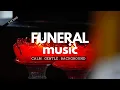 Funeral Music 3 Hours Instrumental Memorial Musi
