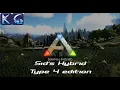 Sid s Hybrid Full Walkthrough - Type 4 Hybrids Edition Ark Survival Evolved Mod