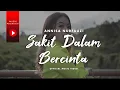 Download Lagu Annisa Nurfauzi - Sakit Dalam Bercinta (Official Music Video)