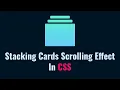 How to Implement Stacking Cards Scrolling Effect in CSS