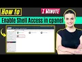 How to enable shell access in cpanel 2026