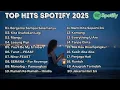 Download Lagu Top Hits Spotify Indonesia 2025 | Top Spotify Indonesia 2025 | Lagu Hits Spotify 2025 | Lagu Terbaru