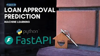 Project 43 Loan Approval Prediction Using Python FastAPI Multiverse Series Machine Learning