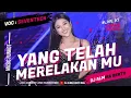 Download Lagu FUNKOT - YANG TELAH MERELAKAN MU [ SEVENTEN ] VERSI TERBARU | GRAHAPOPPY| COVER DJ ALMIRA BERTO