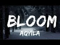Aqyila - Bloom 20Min Loop