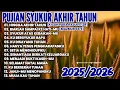 Lagu PUJIAN SYUKUR AKHIR TAHUN || LAGU ROHANI 2025/2026 || LAGU ROHANI TERBARU