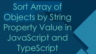 Sort Array of Objects by String Property Value in JavaScript and TypeScript