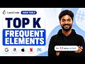 347 Top K Frequent Elements HashTable Playlist