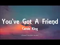 Lagu Carole King - You've Got A Friend (Lyrics)