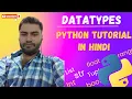 Python Tutorial Exploring Data Types in Python - Beginner s Guide
