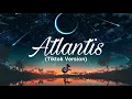 Download Lagu Seafret - Atlantis (Lyrics) Speed Up Tiktok Version