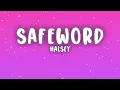 Halsey - safeword (Lyrics)