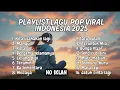 Download Lagu LAGU POP SENDU VIRAL INDONESIA 2025 NO IKLAN x VIDEO PEMANDANGAN INDAH | Mangu