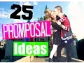 25 PROMPOSAL IDEAS EVERYONE NEEDS TO KNOW