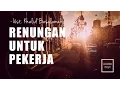 Download Lagu Renungan Untuk Para Pekerja (Balasan Sebuah Dosa) - Ust. Khalid Basalamah, MA