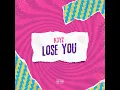 LOSE YOU