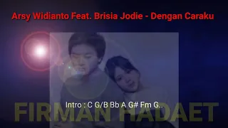 Download Arsy Widianto ft. Brisia Jodie - Dengan caraku lirik dan chord MP3