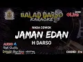 Download Lagu JAMAN EDAN KARAOKE - DARSO | BALAD DARSO KARAOKE @dywz HD AUDIO