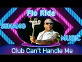 Download Lagu Flo Rida - Club Can't Handle Me, You know I know how (Lirik Lagu)