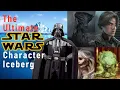 The Star Wars Character Iceberg Explained