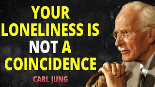 The Universe ISOLATED YOU for a REASON, don't despair | Carl Jung