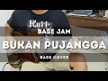 Download Lagu Base Jam - Bukan Pujangga (Bass Cover)