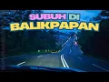 Lagu Balikpapan: Kotanya Bersih Banget, Tapi Petugasnya ke Mana? 🤔