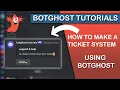 how to make a ticket sytem using botghost 2023 version botghost tutorial