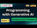 Programming with Generative AI week 2 Explained with Proof NPTEL assignment answer July 2025