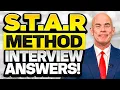 STAR METHOD Interview Questions Answers How to ANSWER the TOP 9 BEHAVIORAL Interview Questions
