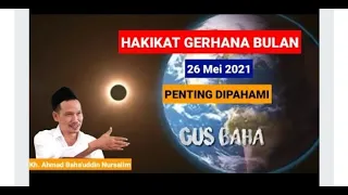 Download Gerhana Bulan 26 Mei 2021 Hakikat Gerhana Bulan Gus Baha MP3