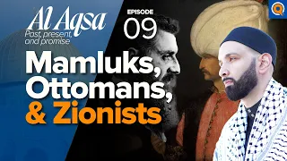 Zionism 1 000 Years In The Making Ep 9 Al Aqsa Series Dr Omar Suleiman 