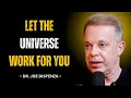 THE POWER OF SILENCE: Let Everything Come to You Naturally - Dr Joe Dispenza Motivation