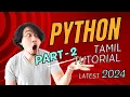Python Full Course for Beginners in Tamil 2024 PART - 2 Python Programming Start your Journey