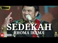Download Lagu SEDEKAH. RHOMA IRAMA ( lirik )
