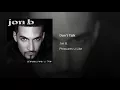Jon B. -Dont Talk