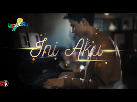 Download MP3 Devano - Ini Aku - Ost. Dear Nathan Hello Salma (Official Video)