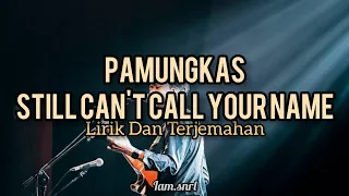 Download Pamungkas - Still can't call your name ( Lirik dan Terjemahan ) MP3