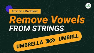 Remove Vowels from String School Practice Problem GeeksforGeeks School