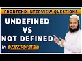 Undefined vs not defined in Javascript Frontend Interview Series Hindi 2024