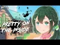 Lagu Nightcore - Pretty's On The Inside | Lyrics