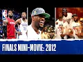 LBJ Captures First NBA Championship 2012 Finals Mini-Movie