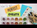 How to Set PERFECT Eyelets Crafting Conundrums